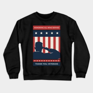 Honoring All Who Served Thank You Veterans Day Crewneck Sweatshirt